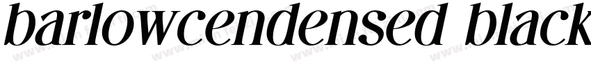 barlowcendensed blackitalic字体转换